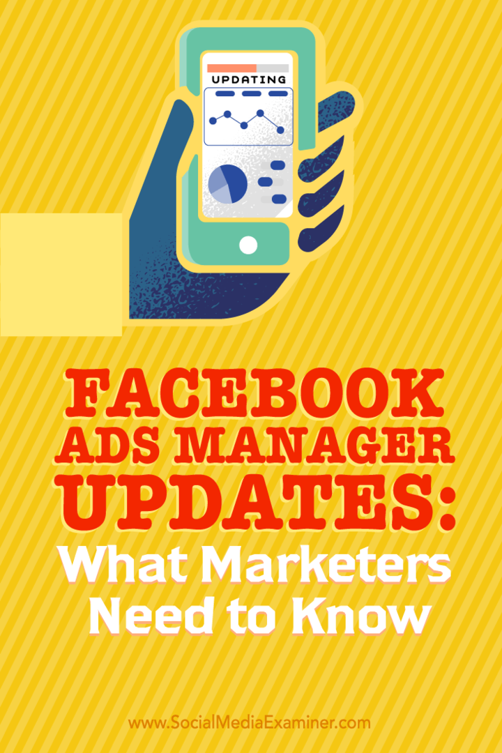 Updates voor Facebook Ads Manager: wat marketeers moeten weten: Social Media Examiner