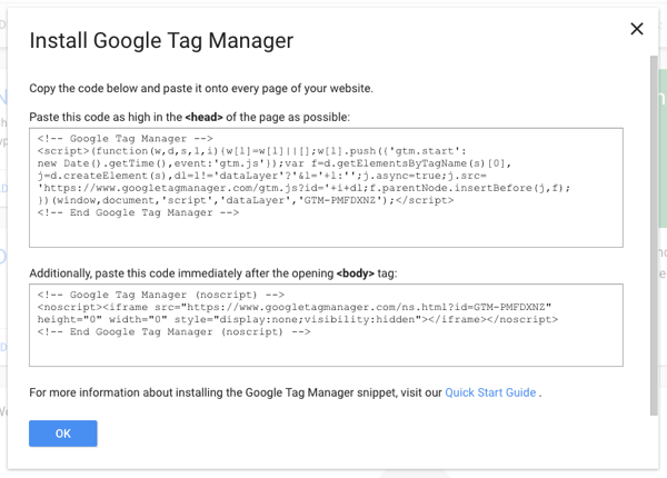 Kopieer een stukje Tag Manager-script op uw site en vervolgens kunt u alle andere tags toevoegen via Google Tag Manager.
