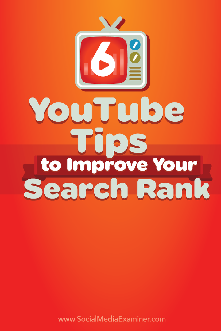 6 YouTube-tips om uw zoekpositie te verbeteren: Social Media Examiner