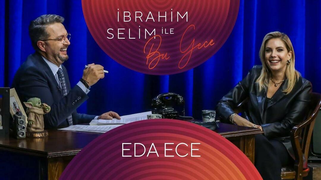 Eda Ece van Tonight met İbrahim Selim