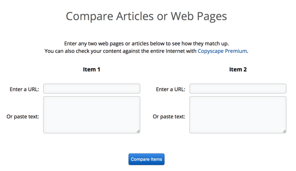 Copyscape kan artikelen of pagina's naast elkaar vergelijken, waardoor plagiaat gemakkelijk kan worden bevestigd.