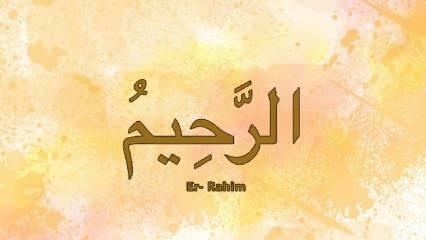Wat betekent Er-Rahim? De Esma van Er Rahim Turkse betekenis en de deugd van de herinnering eraan