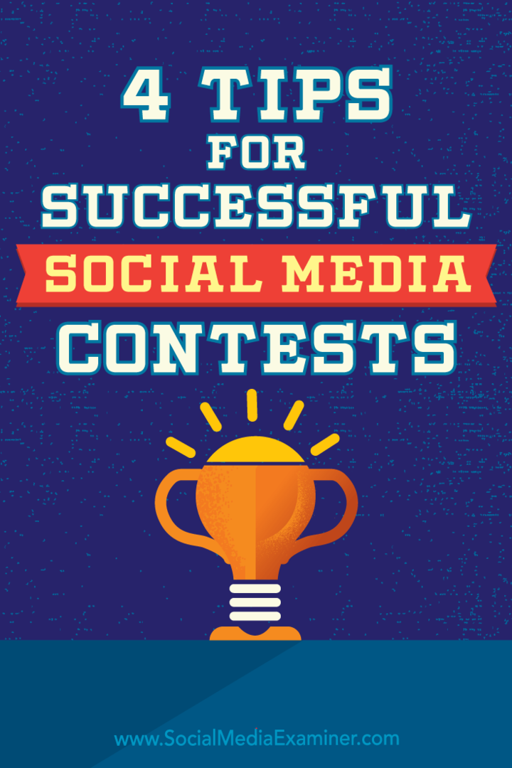 4 tips voor succesvolle sociale media-wedstrijden door James Scherer op Social Media Examiner.