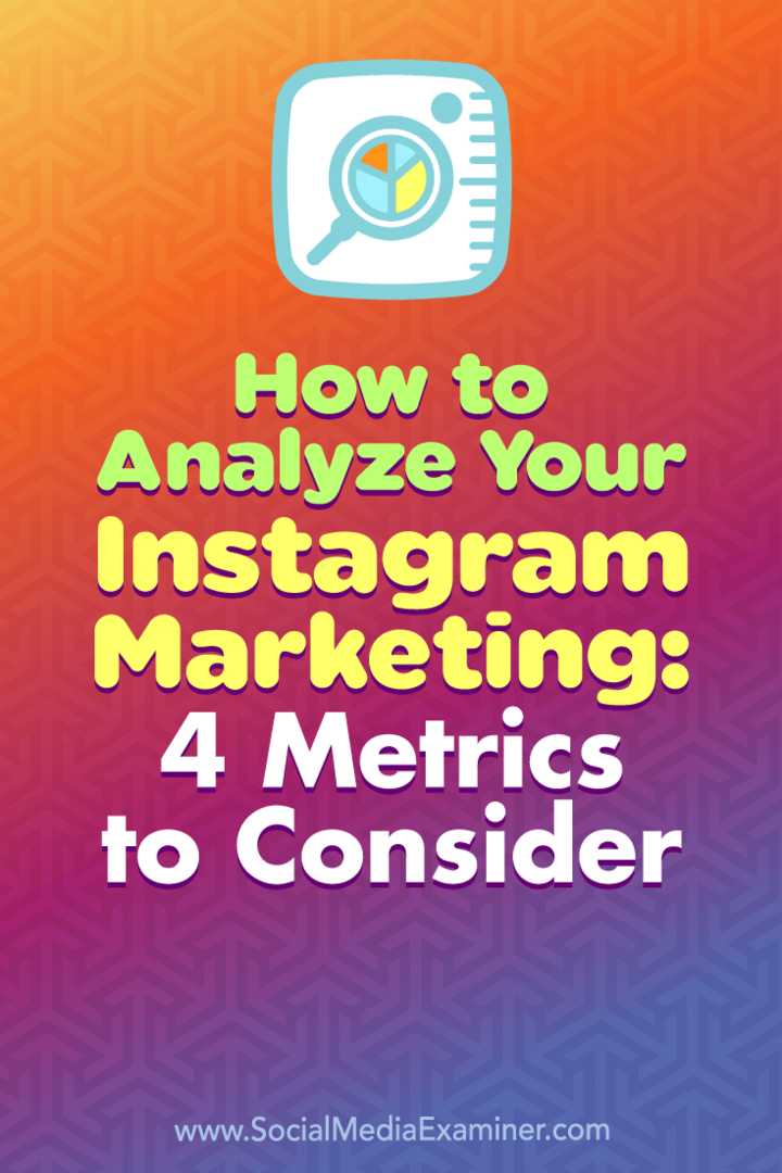 Hoe u uw Instagram-marketing analyseert: 4 statistieken om te overwegen: Social Media Examiner