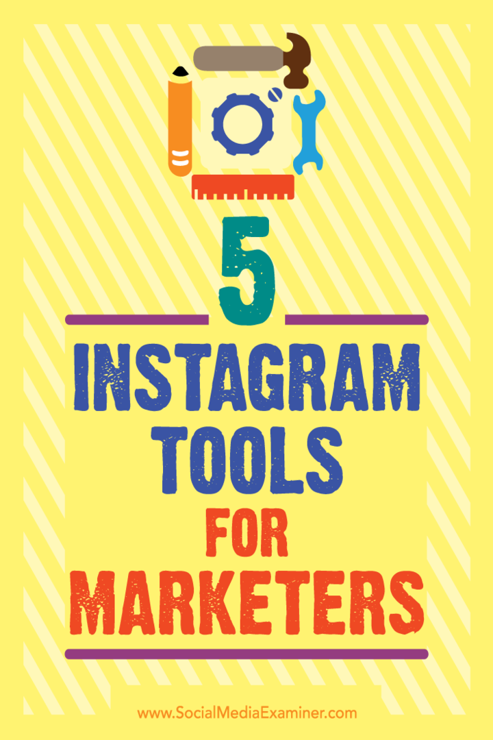 5 Instagram-tools voor marketeers door Ashley Baxter op Social Media Examiner.