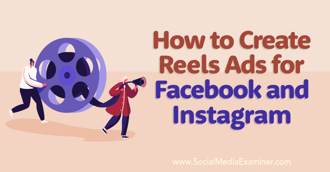 3 manieren om Reels-advertenties te maken voor Facebook en Instagram-Social Media Examiner