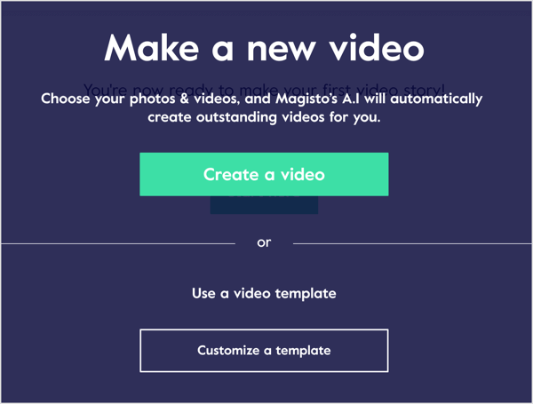 Maak een video in Magisto met uw foto's en videoclips of werk vanuit een videosjabloon.