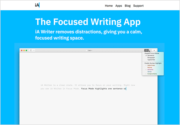 Deze afbeelding is een screenshot van een promotiepagina voor de iA Writer-app. In de witte kop bovenaan verschijnt links het iA-logo. Aan de rechterkant zijn de volgende navigatie-opties: Home, Apps, Blog, Ondersteuning. Op een helderblauwe achtergrond staan ​​details over de app. De volgende witte tekst verschijnt op de blauwe achtergrond: “De Focused Writing App iA Writer wordt verwijderd afleiding, waardoor je een rustige, geconcentreerde schrijfruimte krijgt. " Onder deze tekst staat een video van iemand die typt met de iA Writer-app. Linksboven in de interface is een menu met opties voor de focusmodus van de app.