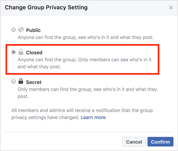 Selecteer in het gebied Privacyinstellingen van groep wijzigen de optie Gesloten en klik op Bevestigen.