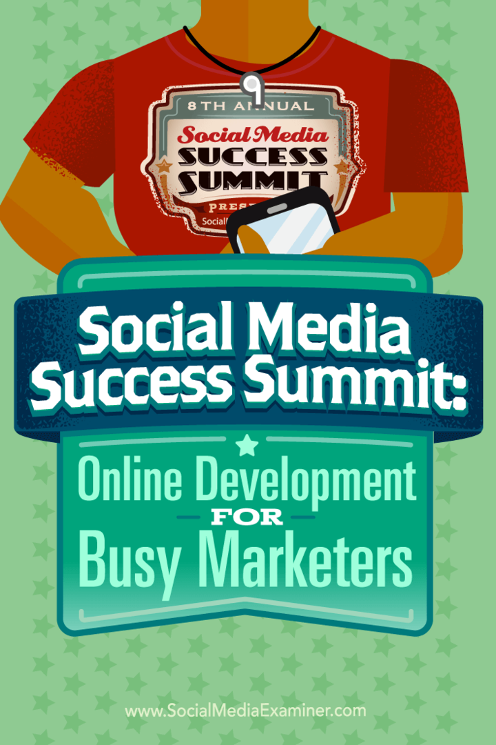 Social Media Success Summit: online ontwikkeling voor drukke marketeers: Social Media Examiner