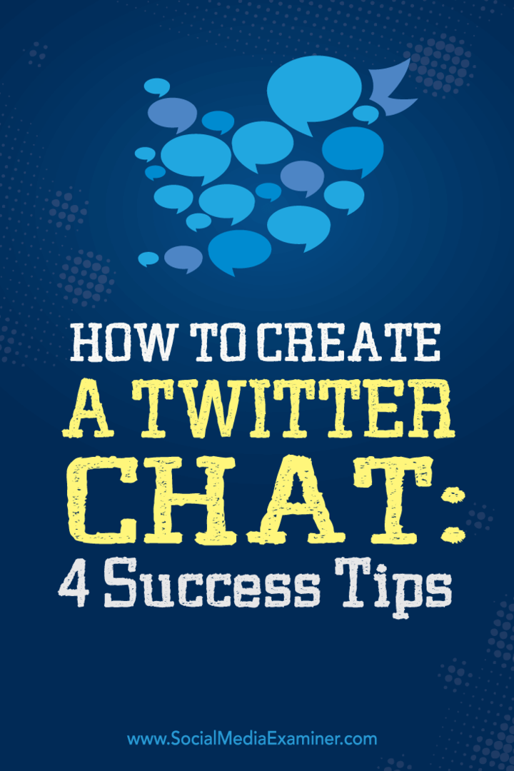 Hoe maak je een Twitter-chat: 4 succes tips: Social Media Examiner