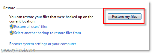 Windows 7 Back-up - klik op mijn bestanden herstellen in het back-upprogramma