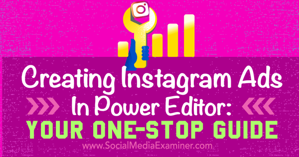 maak instagram-advertenties met facebook power editor