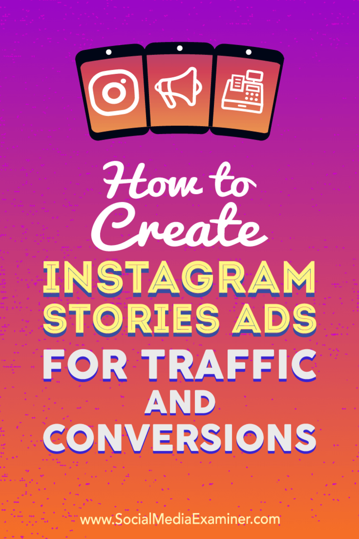 Hoe Instagram Stories-advertenties te maken voor verkeer en conversies door Ana Gotter op Social Media Examiner.