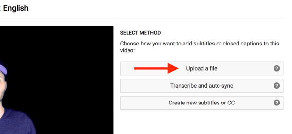Kies Upload a File om SRT-ondertitels voor je YouTube-video te uploaden.