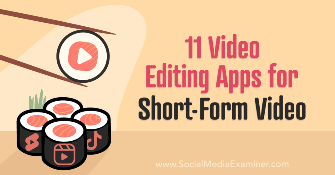 11 videobewerkingsapps voor korte video: Social Media Examiner