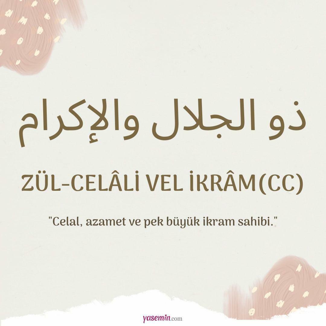Wat betekent Zül-Jalali Vel İkram (c.c) van Esma-ül Hüsna? Wat zijn de deugden ervan?