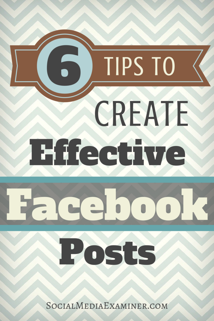 6 manieren om de resultaten van uw Facebook-pagina te verbeteren: Social Media Examiner