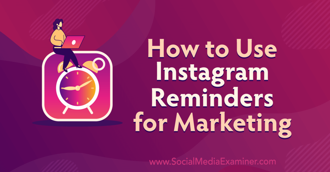 Hoe Instagram-herinneringen voor marketing te gebruiken door Anna Sonnenberg op Social Media Examiner.