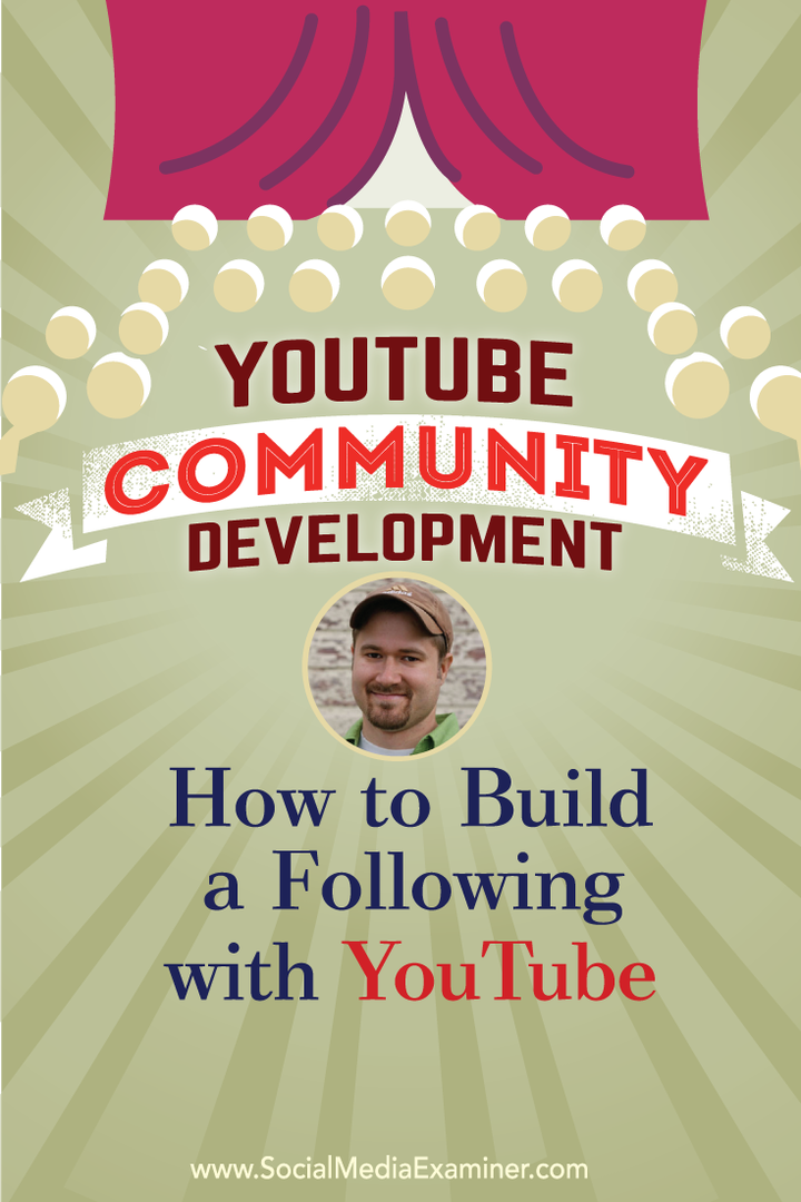 YouTube-communityontwikkeling: hoe je een volgeling kunt opbouwen met YouTube: Social Media Examiner