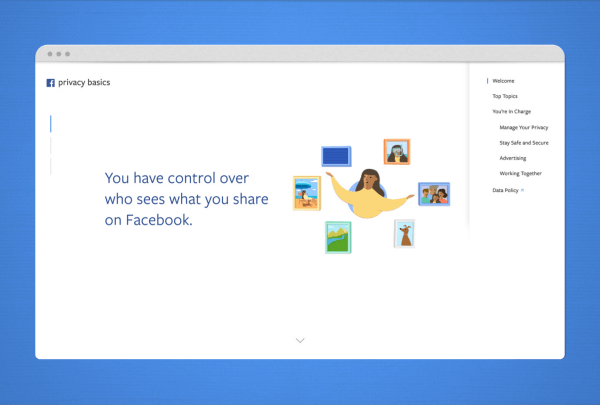 De bijgewerkte Facebook Privacy Basics-site maakt het gemakkelijker om tips en hulpmiddelen te vinden voor het beheren van uw informatie op Facebook.
