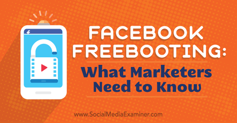 wat marketeers moeten weten over freebooting op Facebook