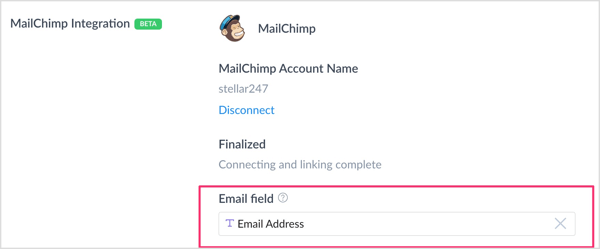 Klik in het gedeelte Mailchimp-integratie in het vak E-mailveld en selecteer het aangepaste veld dat u hebt gemaakt om e-mailadressen vast te leggen. 