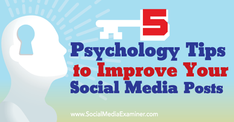 psychologische tips om posts op sociale media te verbeteren