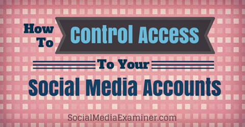 toegang tot sociale media-accounts beheren
