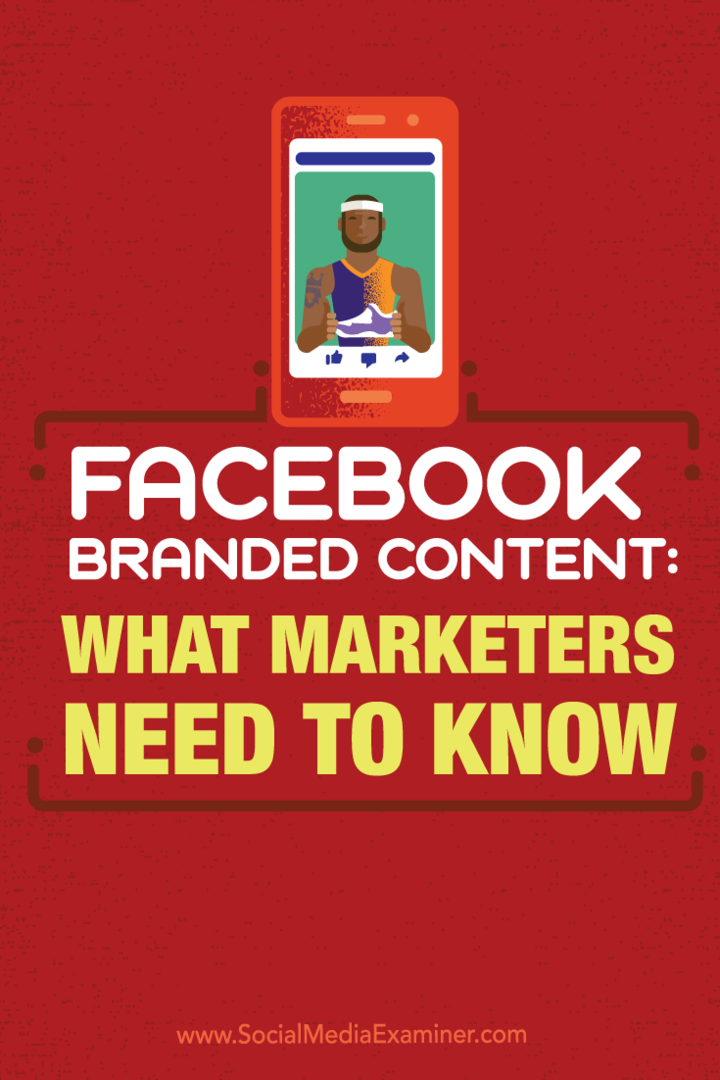 Facebook Branded Content: wat marketeers moeten weten: Social Media Examiner
