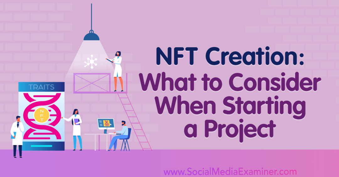 NFT-creatie: wat te overwegen bij het starten van een project: Social Media Examiner