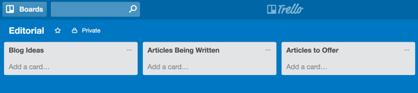 Maak Trello-lijsten die passen bij uw blogworkflow.