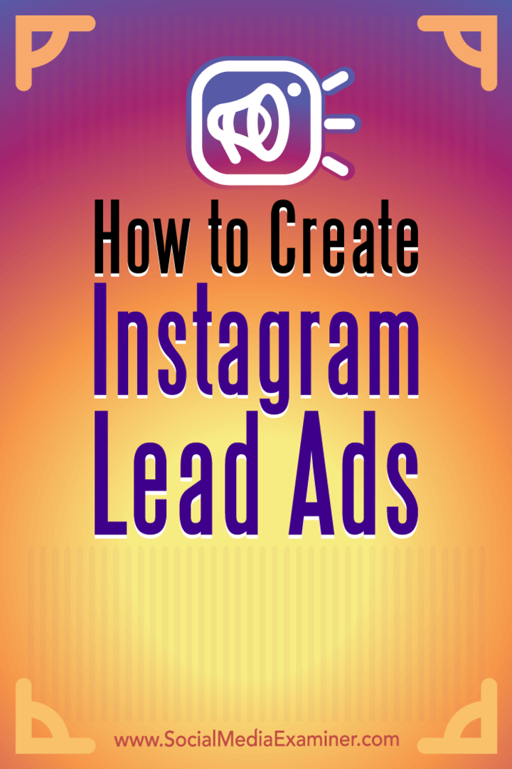 Hoe Instagram-leadadvertenties te maken door Deirdre Kelly op Social Media Examiner.