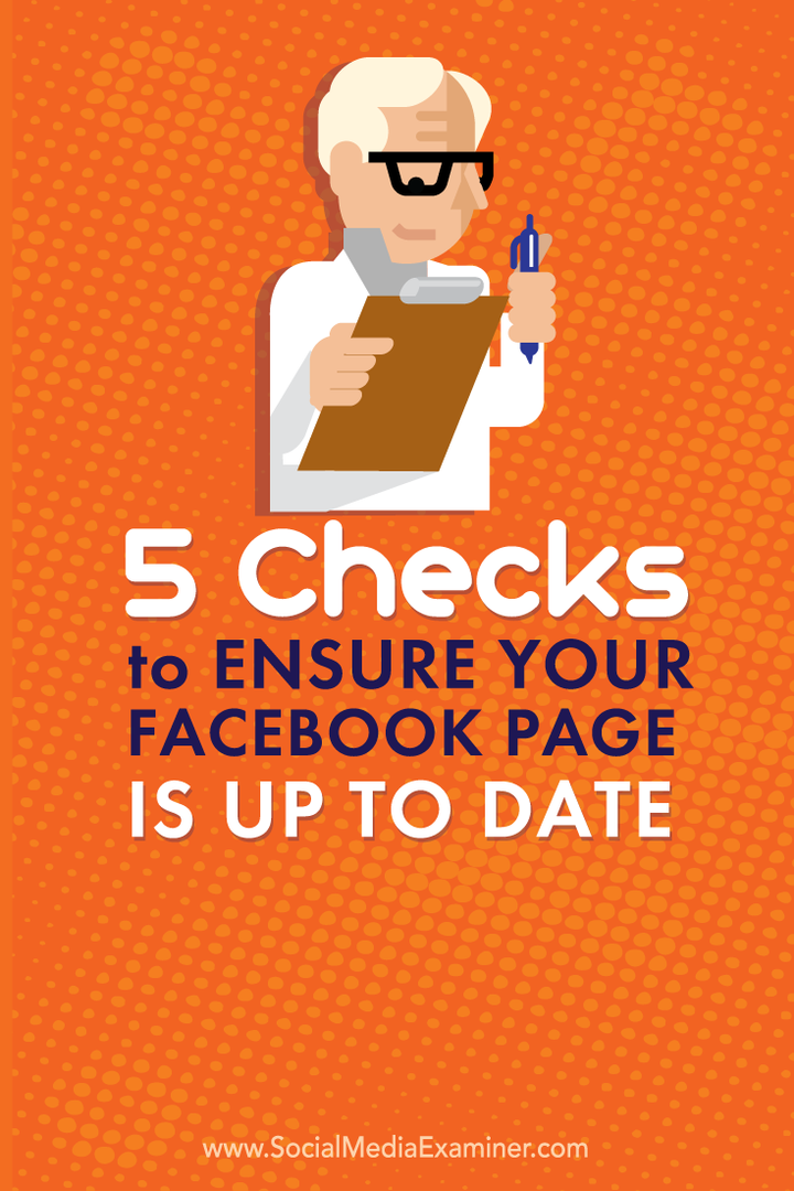 5 controles om ervoor te zorgen dat uw Facebook-pagina up-to-date is: Social Media Examiner