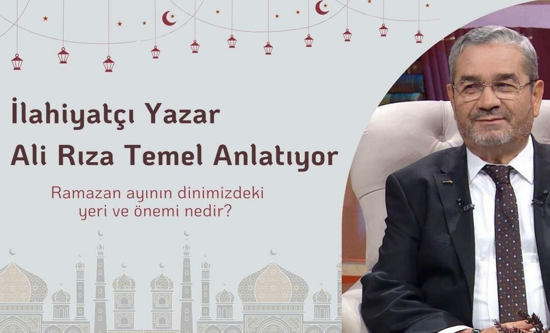 Wat is de plaats en het belang van de Ramadan in onze religie? Theoloog Schrijver Ali Rıza Temel met zijn verhaal...