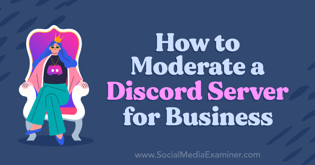 Hoe een Discord-server voor bedrijven te modereren door Corinna Keefe op Social Media Examiner.