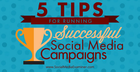tips voor succesvolle social media campagnes