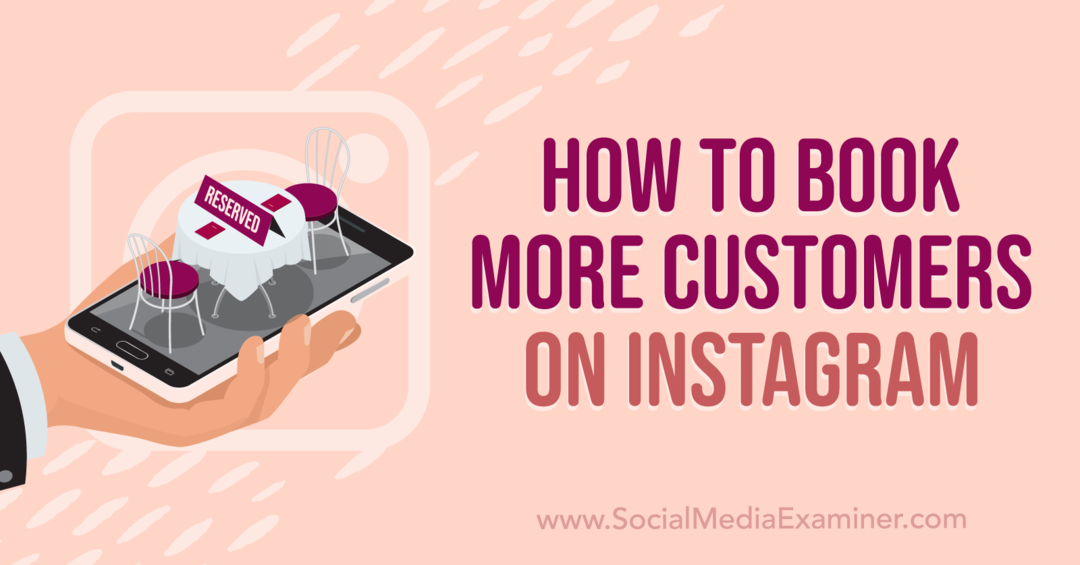 Hoe meer klanten te boeken op Instagram-Social Media Examiner