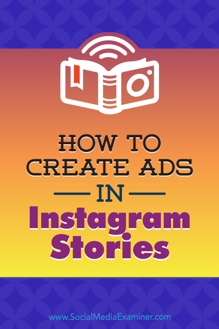 Advertenties maken in Instagramverhalen: uw gids voor Instagramverhalen-advertenties: Social Media Examiner