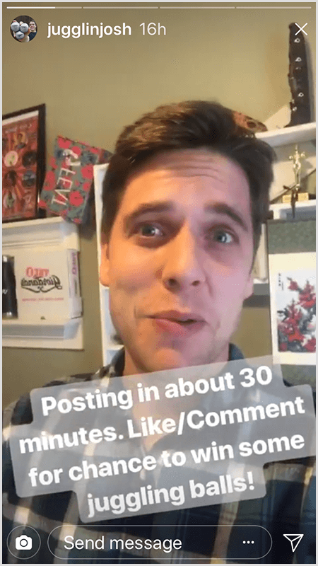 Josh Horton Instagram stories post toont Josh met zijn gezicht naar de camera met de tekst Posting In About 30 Mintues. Vind ik leuk / commentaar om kans te maken op wat jongleerballen!