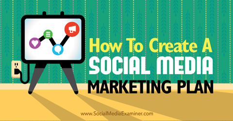 maak een marketingplan voor sociale media