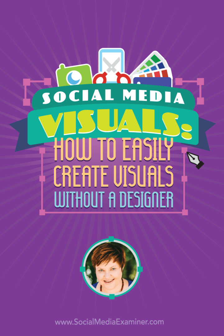 Social Media Visuals: hoe u eenvoudig visuals kunt maken zonder een ontwerper: Social Media Examiner