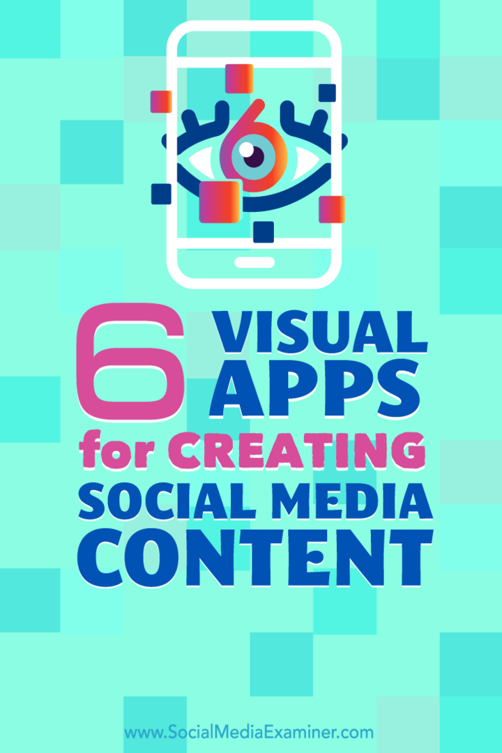 6 visuele apps voor het maken van sociale media-inhoud: sociale media-examinator
