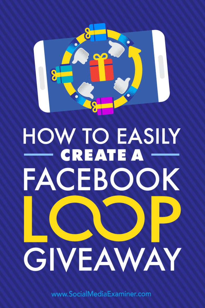 Eenvoudig een Facebook Loop-weggeefactie maken: Social Media Examiner