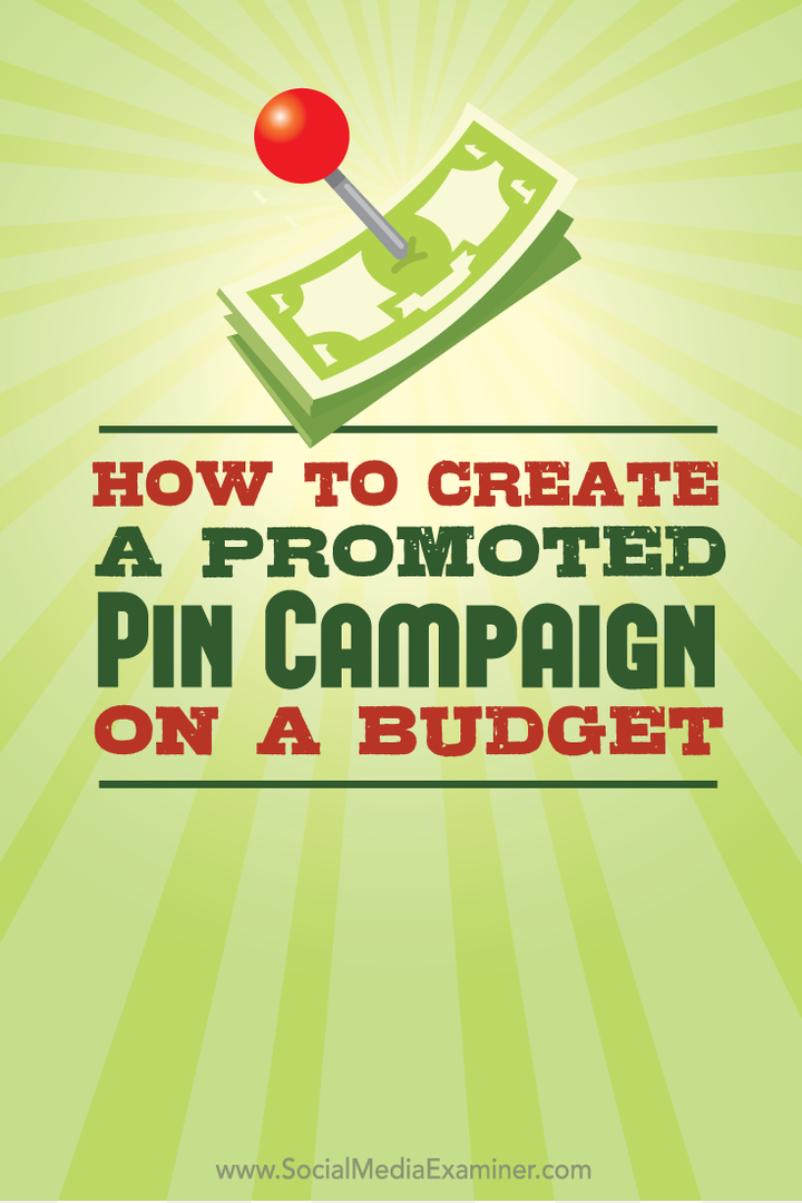 Hoe maak je een gesponsorde pin-campagne met een budget: Social Media Examiner