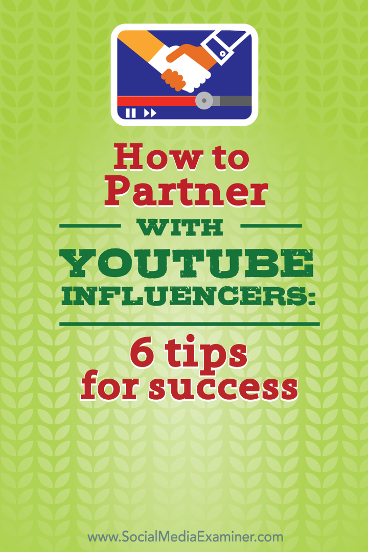 Samenwerken met YouTube-influencers: 6 tips voor succes: Social Media Examiner
