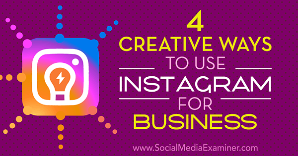 creatieve ideeën voor bedrijven op Instagram