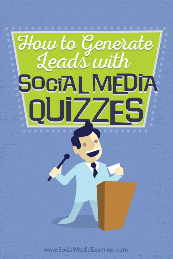 Hoe leads te genereren met sociale media-quizzen: sociale media-examinator