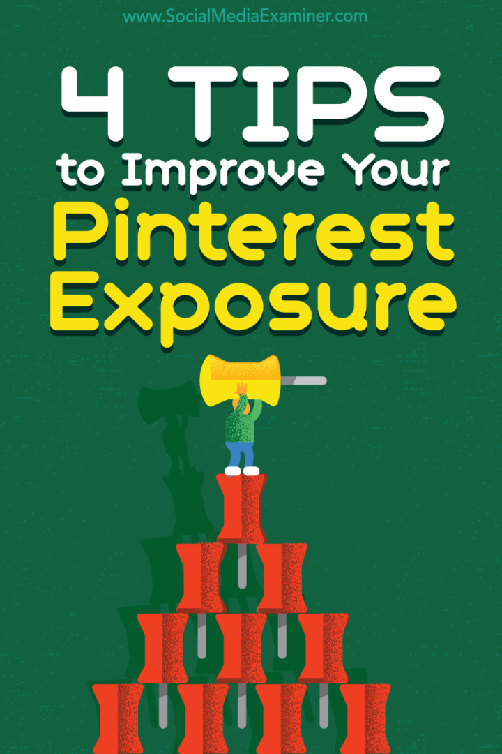 4 tips om uw Pinterest-zichtbaarheid te verbeteren: Social Media Examiner