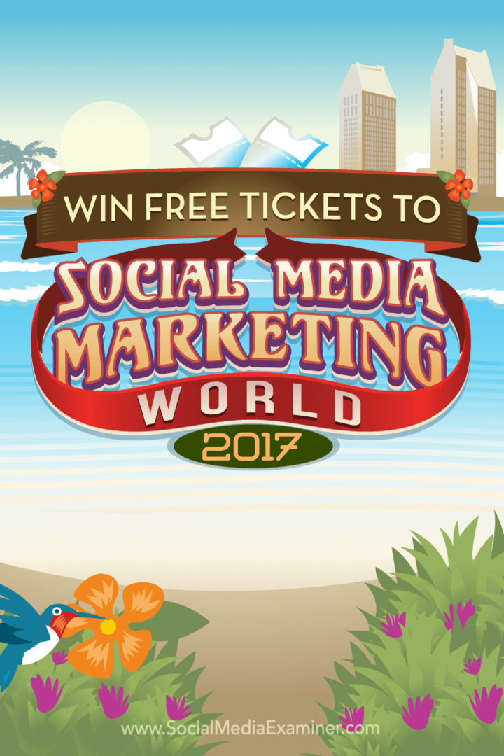 Win gratis tickets voor Social Media Marketing World 2017 door Phil Mershon op Social Media Examiner.